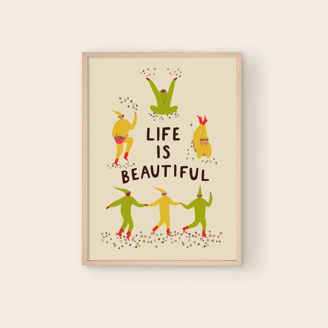 Life Is Beautiful Art Print
