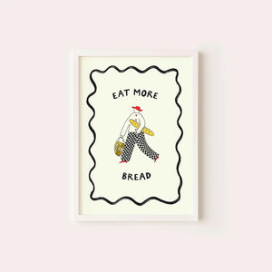Eat More Bread Print