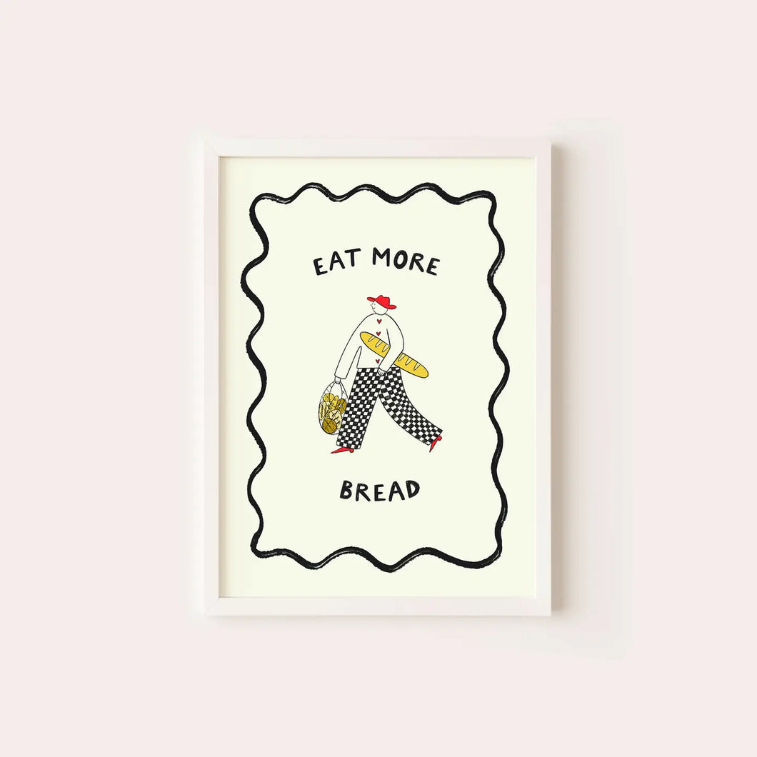 Eat More Bread Print