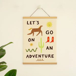 Let's Go On An Adventure Print