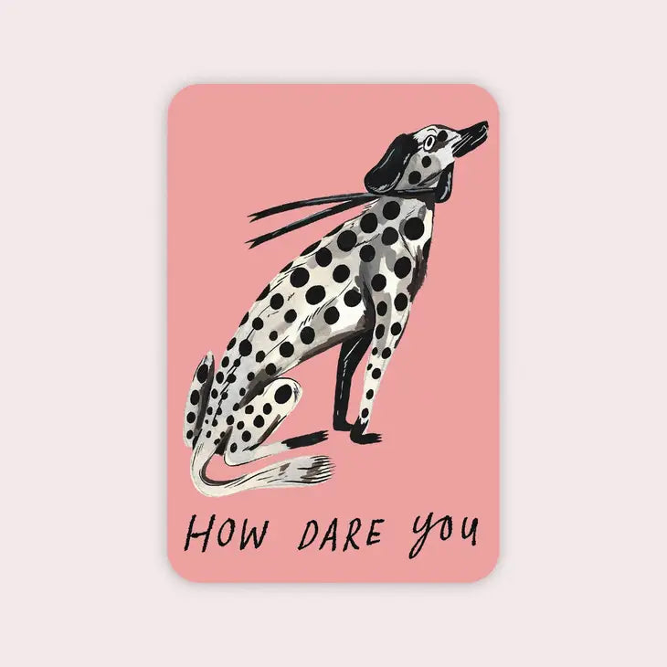 How Dare You Sticker
