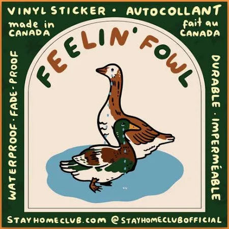 Feeling Fowl Sticker