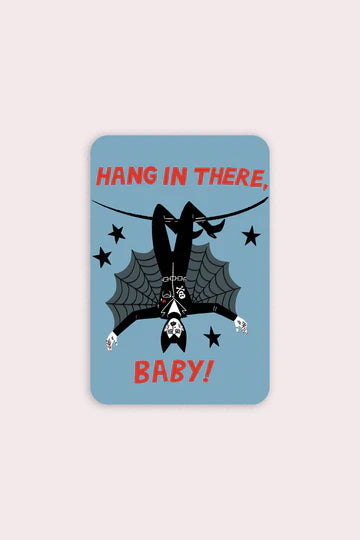 Hang In There Sticker
