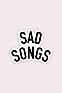 Sad Songs Sticker