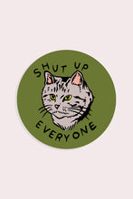 Load image into Gallery viewer, Shut up everyone cat SHC Sticker

