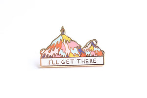 I'll Get There Enamel Pin