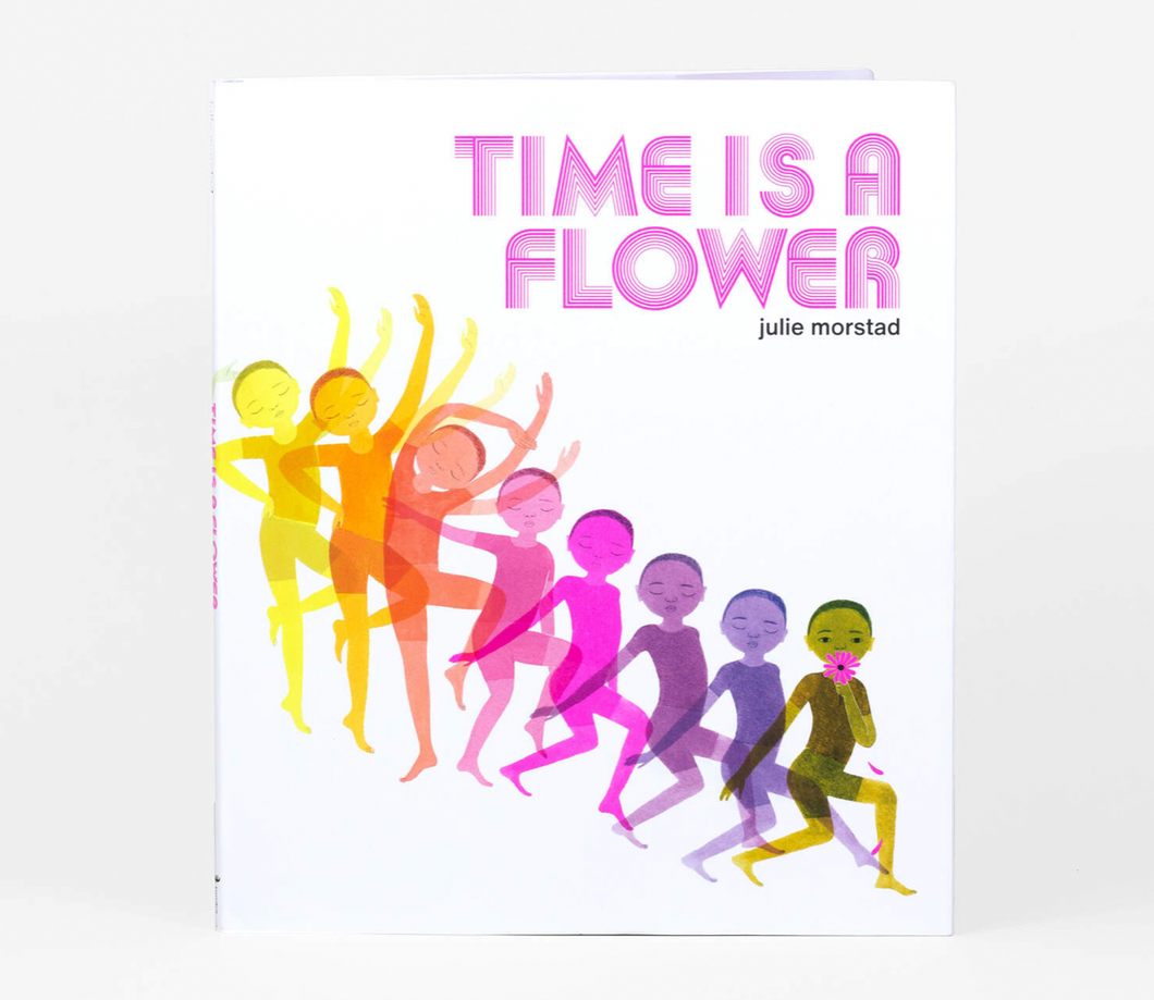 Book: Time is a Flower by Julie Morstad