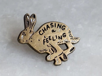 Chasing a Feeling Pin