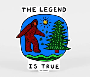 The Legend is True Sticker