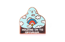 Load image into Gallery viewer, Holding On to Optimism Enamel Pin

