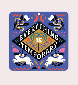 Everything is Temporary Sticker
