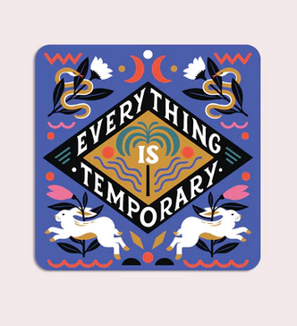 Everything is Temporary Sticker