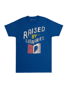 Raised by Libraries Unisex Tee