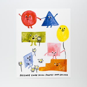 Friends Come in All Shapes and Sizes Print